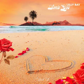 Lovin' You by Lilly Bay