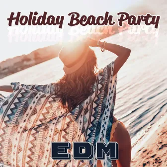 Holiday Beach Party EDM by DJ House EDM