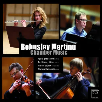 Bohuslav Martinů: Chamber Music by Bartek Niziol