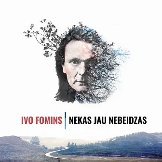 Nekas Jau Nebeidzas by Ivo Fomins