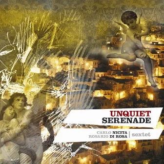 Unquiet Serenade by Rosario Di Rosa Sextet