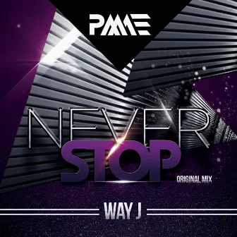 Never Stop by Way'j