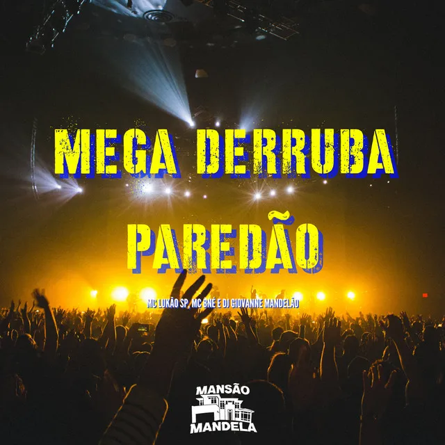 Mega Derruba Paredão