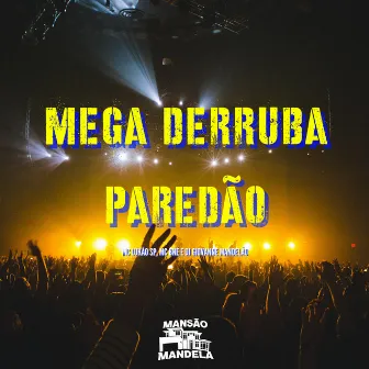 Mega Derruba Paredão by MC BNÉ