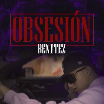 Obsesión by Ben1tez