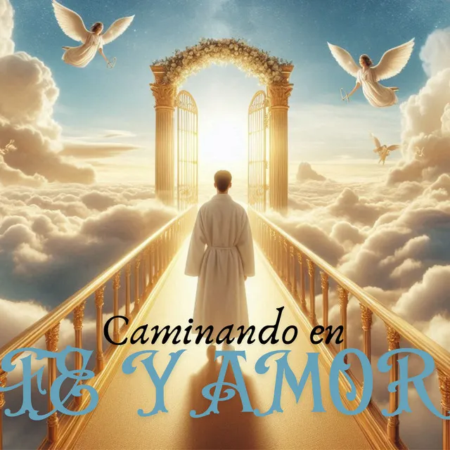 Caminando en Fe y Amor