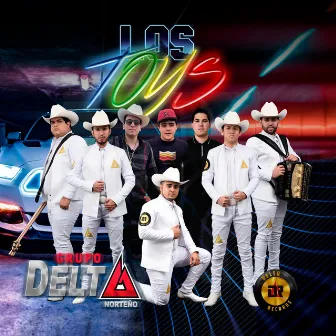 Los Toys by Grupo Delta Norteño