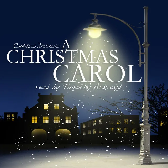 A Christmas Carol by Charles Dickens