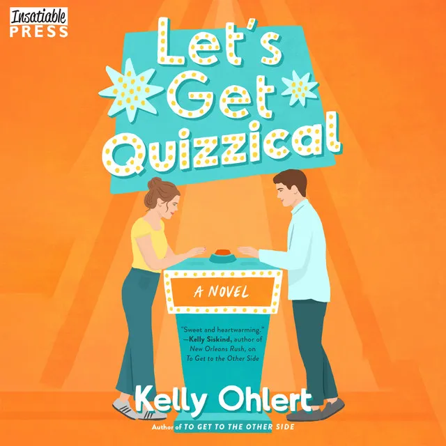 Chapter 34 - Let's Get Quizzical - A Novel