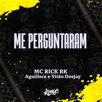 Me Perguntaram by MC Rick RK