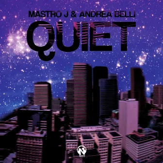 Quiet by Mastro J