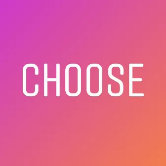 Choose by Vtrey