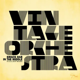 Smack Dab in the Middle (The Vocal Side of Thad Jones) by Vintage Orchestra