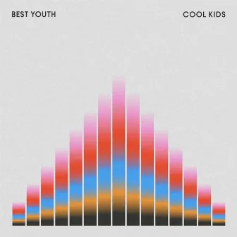 Cool Kids by Best Youth