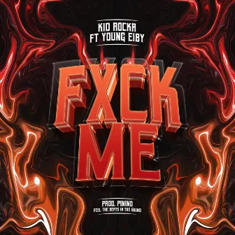 Fuck Me by Kid Rocka