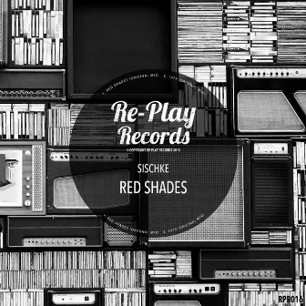 Red Shades by Sischke