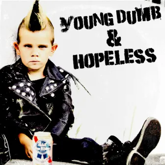 YOUNG DUMB & HOPELESS by Mauiwowi