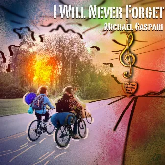 I Will Never Forget by Michael Gaspari