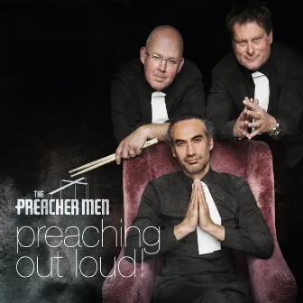 Preaching out Loud! by The Preacher Men