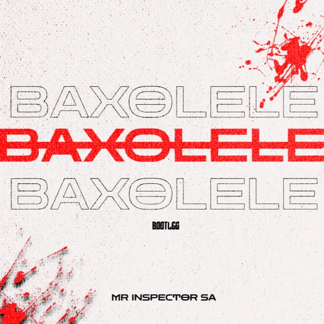 Ba Xolele - Bootleg