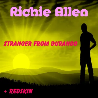 Stranger from Durango by Richie Allen