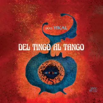 Del Tingo al Tango by Dúo Yikal