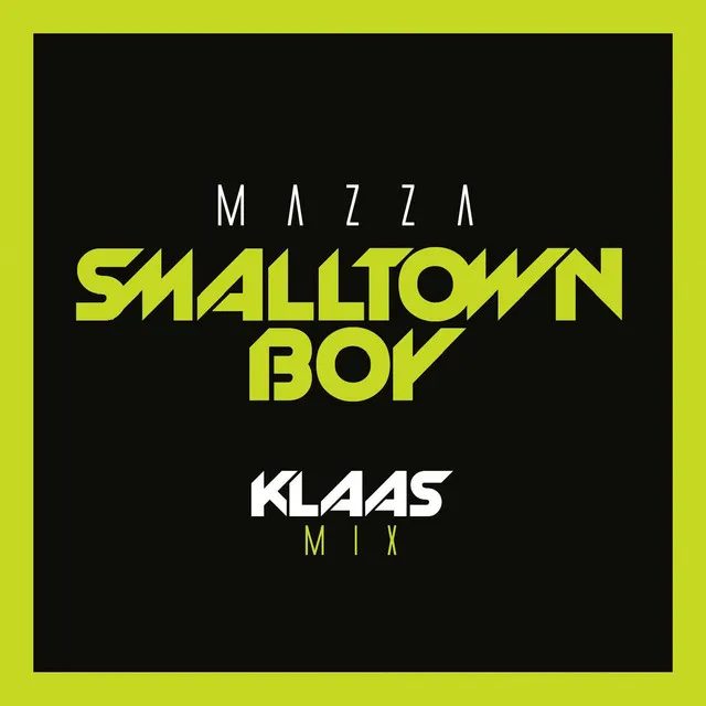 Smalltown Boy (Klaas Mix)