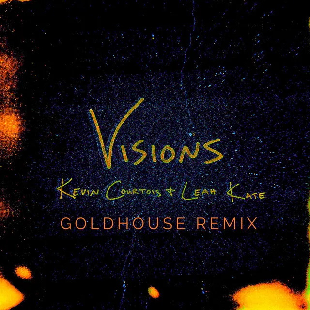 Visions - Goldhouse Remix