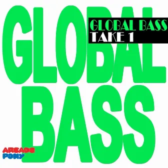 Global Bass Take 1 by Gully B