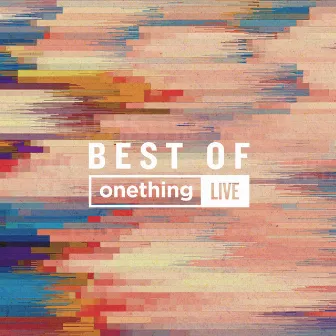 Best of Onething (Live) by Forerunner Music