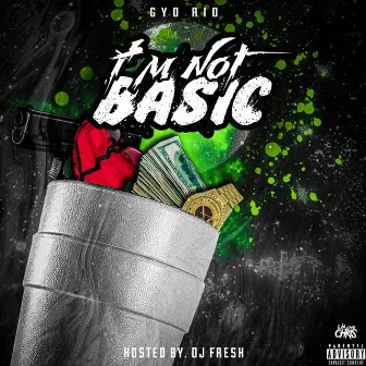 I’m Not Basic by GYO Rio