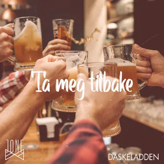 Ta meg tilbake by JONE