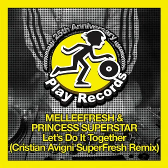 Let's Do It Together (Cristian Avigni SuperFresh Remix) by Cristian Avigni