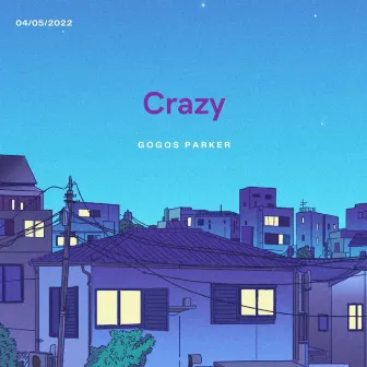 Crazy by Gogos Parker