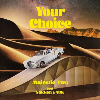 Your Choice (feat. Sakkon & 43K) by Majestic Two