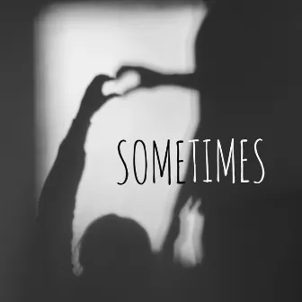 Sometimes by Linda Vincent