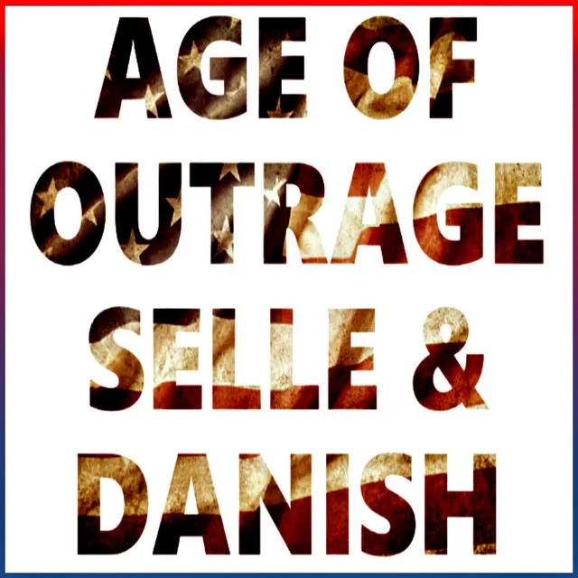 The Age of Outrage