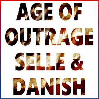 The Age of Outrage by Peter Danish