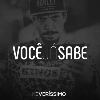 Você Já Sabe by Ike Veríssimo