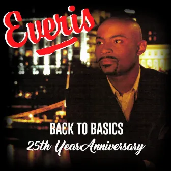 Back To Basics (25th Anniversary Edition) by Everis