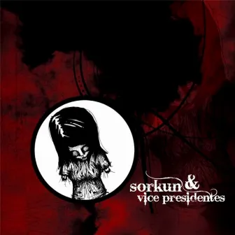 Sorkun & Vice Presidentes by Sorkun