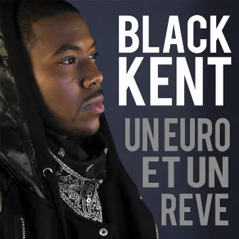 Un Euro Et Un Rêve by Black Kent