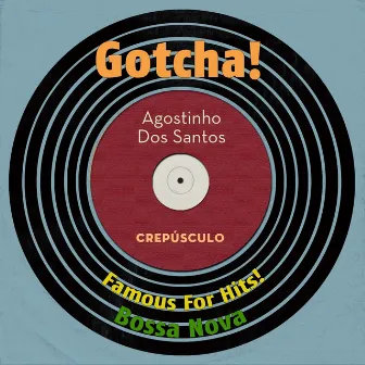 Crepúsculo (Famous For Hits! Bossa Nova) by Agostinho Dos Santos