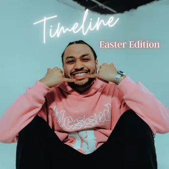 Timeline Easter Edition by Saint CJ