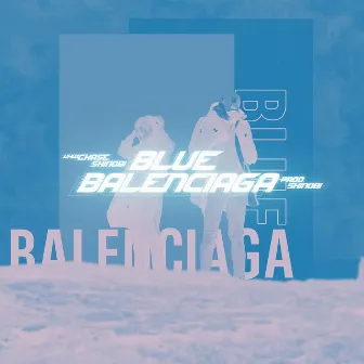 Blue Balenciaga by VHW CHA$E