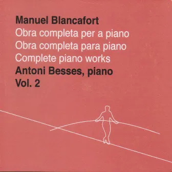 Manuel Blancafort: Obra completa per a piano, Vol. 2 by Manuel Blancafort