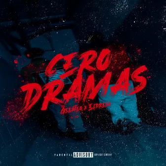 Cero Dramas by EL DRESK