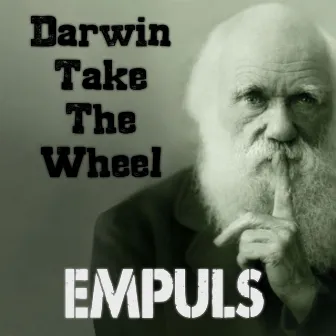 Darwin Take the Wheel by Empuls