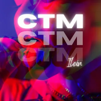 CTM by Ilein