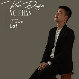 Kém Duyên Vô Phận (Lofi) by R-IN